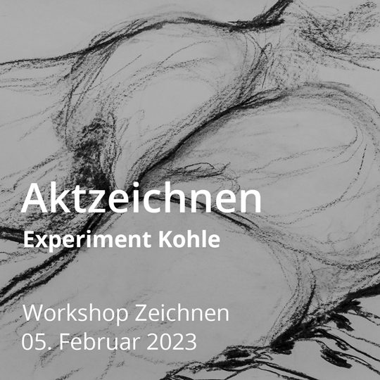 Aktzeichnen – Experiment Kohle. Workshop Zeichnung und Technik. Am 05. Februar 2023.