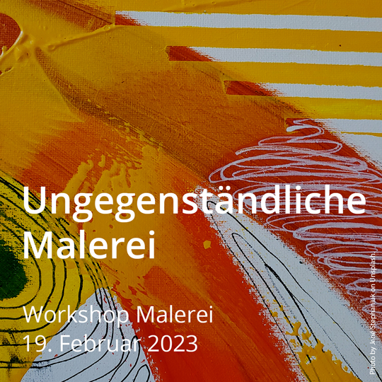 Ungegenständliche Malerei. Workshop für Technik und Umgang mit bildnerischen Herausforderungen. Am 19. Februar 2023.