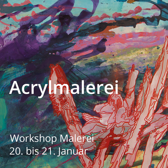 Workshop Acrylmalerei Vom 20. bis 21. Januar 2024.