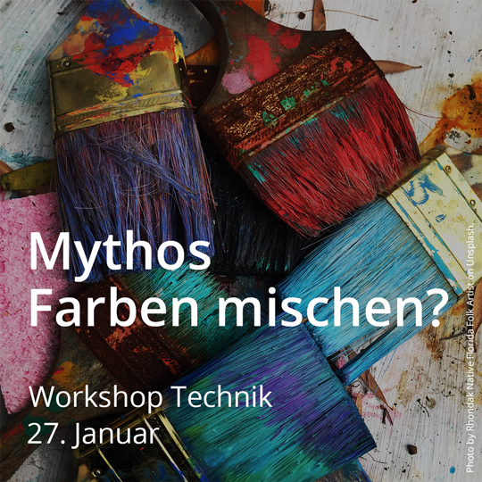 Mythos Farben mischen? Workshop für Maltechniken. Am 27. Januar 2024.