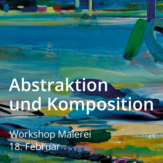 Workshop Abstraktion und Komposition. Am 18. Februar 2024.