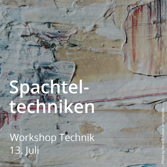 Workshop Spachteltechniken. Am 13. Juli 2024.