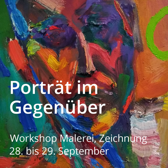 Workshop Porträt im Gegenüber. Malerei und Zeichnung. Vom 28. bis 29. September 2024.