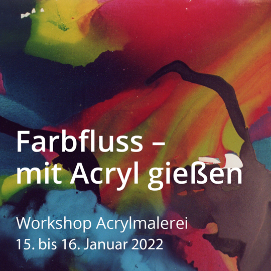 Farbfluss, mit Acryl giessen. Workshop Acrylmalerei Vom 15. bis 16. Januar 2022.