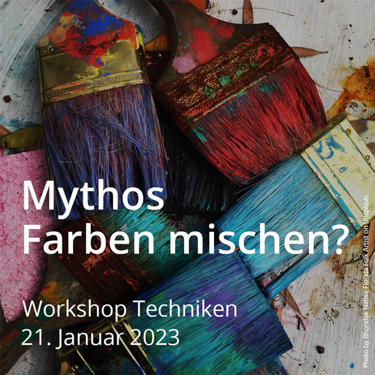 Mythos Farben mischen? Workshop für Maltechniken. Am 21. Januar 2023.