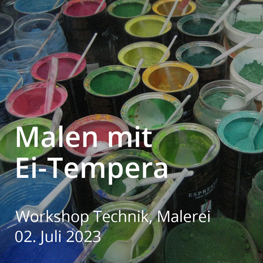 Malen mit Ei-Tempera. Workshop Maltechnik. Am 02. Juli 2023.