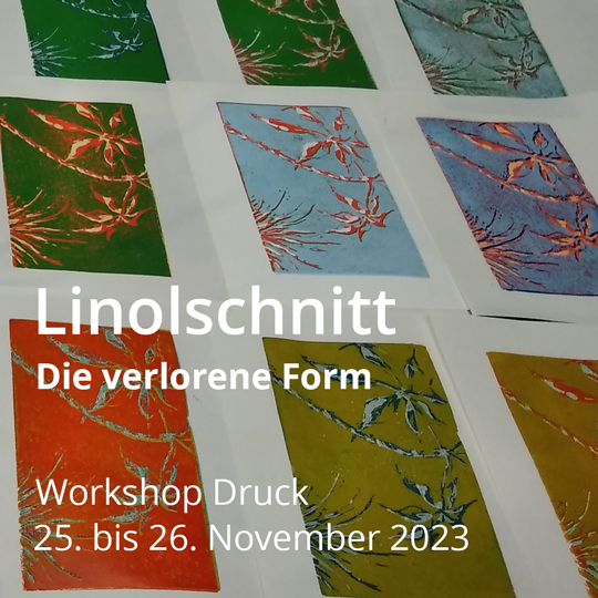 Linoldruck. Die verlorene Form. Workshop Druck. Vom 25. bis 26. November 2023.